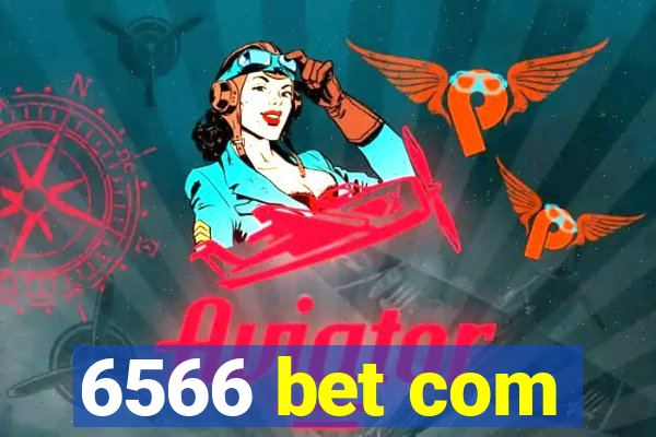 6566 bet com